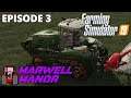 Ploughing Our Way Through | Episode 3 | Farming Simulator 19 | Marwell Manor