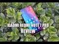 Xiaomi Redmi Note 7 Pro Review- Excellent Value for Money!