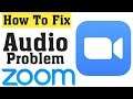 Zoom App Audio Not Coming - Problem Fixed Zoom App Audio Problem in Android Phone | Zoom