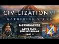 A-Z Challenge! Let's Play Civilization VI: Gathering Storm - Qin Shi Huang - Part 3