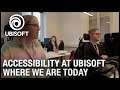 Accessibility at Ubisoft: Where We Are Today | Ubisoft [NA]