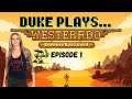 DUKE PLAYS... Westerado: Double Barreled - Episode 1