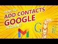 How to Add Contacts in Gmail Account - Step-by-Step Guide | Rickshaw Driver.