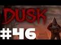 Let's Blindly Play DUSK Part #046 How Many?!