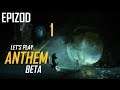 Let's Play Anthem Beta - Epizod 1