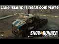 Snowrunner is HERE | Finishing Up Lake Island | Episode 36