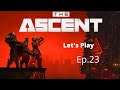 THE ASCENT. Let's Play: Ep23, Unhandled Exception Finale