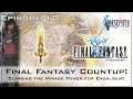 The Great Final Fantasy Countup! Episode 10: Climbing the Tower for Excalibur!