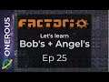 Factorio Let's Learn Bob's + Angel's Ep 25: Red circuits - for science!