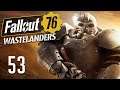 Fallout 76 - Part 53 - ROLLING SECRET SERVICE GOD ARMOUR!