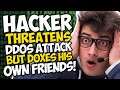 HACKER Threatens DDOS ATTACK but DOXES HIS OWN FRIENDS!!