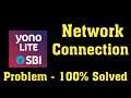 How to fix Yono Lite SBI network connection Problem || Yono lite Sbi Not working in Android & ios