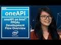 Intel® oneAPI on Intel® FPGAs Development Flow Overview | oneAP | Intel Software