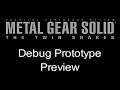 Metal Gear Solid: The Twin Snakes | Debug Prototype Preview