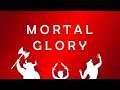 Mortal Glory - Découverte