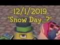 Mr. Rover's Neighborhood 12/1/2019 - "Snow Day...?"