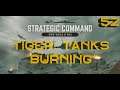Strategic Command: World at War – Tiger Tanks Burning – Part 52