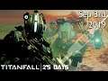 Titanfall 2's Days (9/3/19)