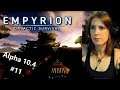 [11] New Base In Progress | Empyrion Galactic Survival Pt. 11 Alpha 10.4