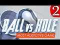 Ball vs Hole 2 - Android Gameplay ᴴᴰ