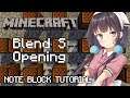 Blend S Opening - Minecraft Note Block Tutorial