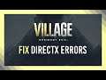 Fix  DirectX Errors | Resident Evil Village Guide