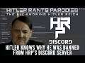 Hitler knows why he was banned from HRP's Discord server