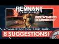 How Does Remnant Improve Long Term? | 8 Major Suggestions | Remnant: From the Ashes