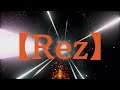 序盤ﾁｭｰﾄﾘｱﾙ『Rez Infinite』PlayStation PS4【ゲーム実況音声なし】#あっゲームしようPSCH