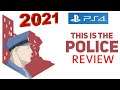 This Is The Police: 2021 PS4 Review