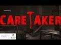 CARETAKER (PS4) - ONLY FOR YOU GUYS! - Gameplay PART 1 by SUPA G GAMING