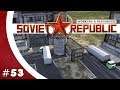 Export für Hartwährung! - Let's Play - Workers & Resources: Soviet Republic 53/02 [Gameplay Deutsch]