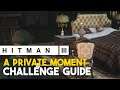 Hitman 3 A Private Moment Challenge Guide