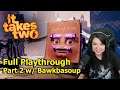 It Takes Two with Bawkbasoup - Part 2 - Full Playthrough!