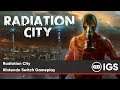 Radiation City | Nintendo Switch Gameplay