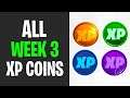 All XP Coins Location WEEK 3 - Fortnite