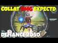 COLLATERAL DAMAGE EXPECTED Defiance 2050