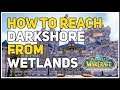 How to get to Darkshore from Wetlands Menethil Harbor WoW Classic