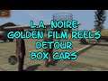 L A  Noire Golden Film Reels 9 "Detour" Box Cars