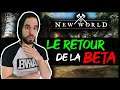 NEW WORLD : LE RETOUR DE LA BETA !
