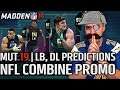 NFL Combine Promo Day 3 | LB, DL Predictions! | Madden 19