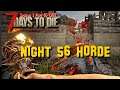 Night 56 Horde and Questing | 7 Days to die A19 S1 P15 #Live