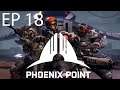 Phoenix Point, Legend EP18   All at Once