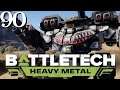 SB Plays BATTLETECH: Heavy Metal 90 - Deep Breaths