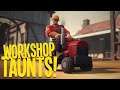 WORKSHOP TAUNTS That NEED to Be Added to TF2!