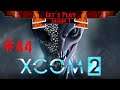 XCOM 2 Let's Play [FR] S1 #44