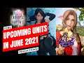 【FFBE】UPCOMING UNITS IN JUNE 2021! | FF7 REMAKE FINALLY?