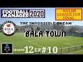 FM20: THE WELSH LEAGUE CUP FINAL! - Bala Town S12 Ep10: Football Manager 2020 Let's Play