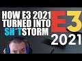 How E3 2021 turned into sh*tstorm? K2, Youtube and E3 Day 3