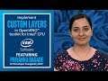 Implementing Custom Layers for Intel® CPU | Custom Layers | Ep. 3 | Intel Software